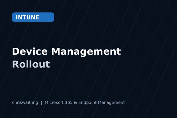 Microsoft Intune Device Management Rollout