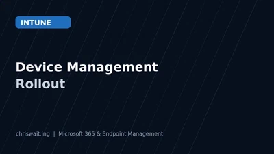 Microsoft Intune Device Management Rollout featured image