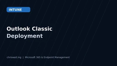 Outlook Classic Deployment via Intune featured image